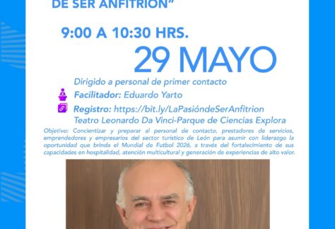 Conferencia magistral sobre hospitalidad y liderazgo en turismo, impartida por Eduardo Yarto en León, enfocada en la pasión p.