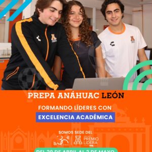 Estudiantes de la Prepa Anáhuac León celebrando su participación en Premio Lidera, promoviendo liderazgo y excelencia académi.