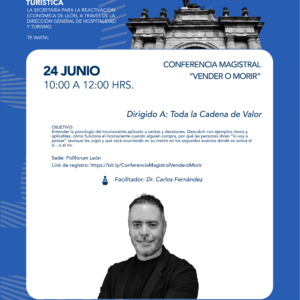 Vendedor o Morir - Conferencia magistral en León, dirigida a toda la cadena de valor, el 24 de junio de 10:00 a 12:00 hrs.