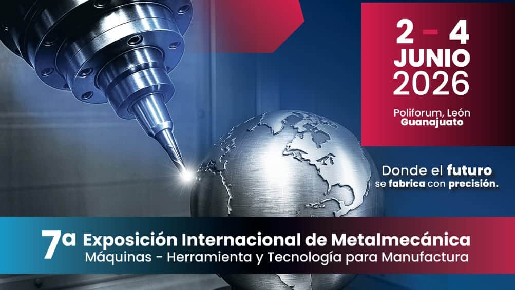 Imagen promocional de la 7ª Exposición Internacional de Metalmecánica en León, Guanajuato, del 2 al 4 de junio de 2026.
