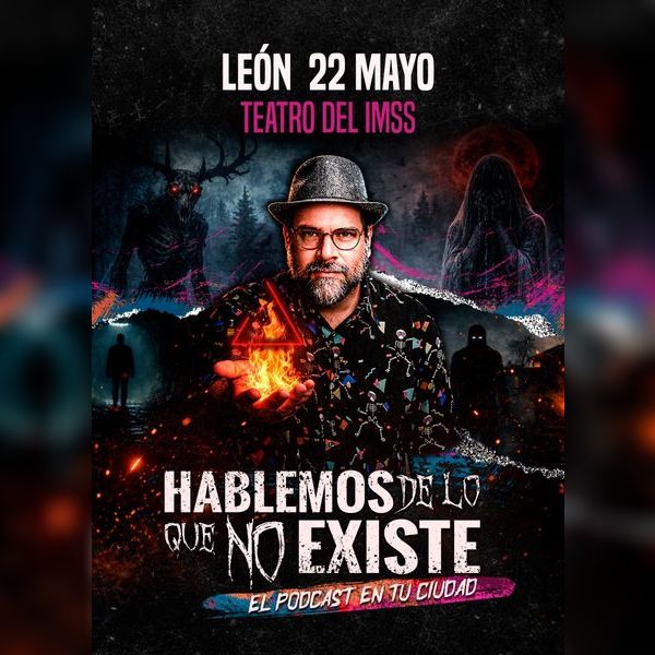 Evento en Le&oacute;n, 22 de mayo, en el Teatro del IMSS, para discutir temas de lo que no existe.
