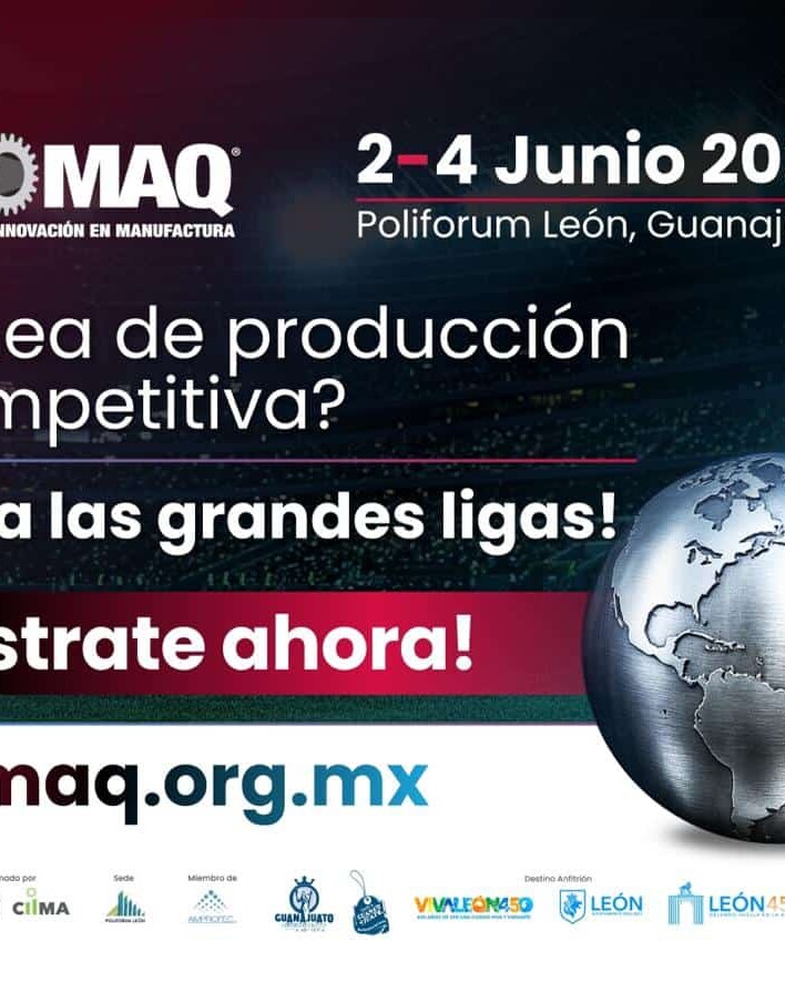 Innovación en manufactura en León, Guanajuato, para profesionales y empresas del sector industrial, en Expo MAQ 2026, del 2 a.