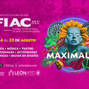 Cartel del festival Maximalía en León, Guanajuato, con arte y cultura contemporánea en agosto.