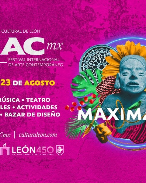 Cartel del festival Maximalía en León, Guanajuato, con arte y cultura contemporánea en agosto.