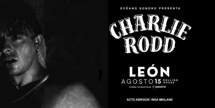 Concierto de Charlie Rodd en León, evento musical en agosto, promoción de VIVA LEÓN, música en vivo, cultura y diversión en G.